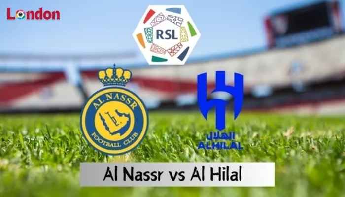 When is the Al Nassr vs Al Hilal match being broadcast live? Where can people in India, the USA and other countries watch?